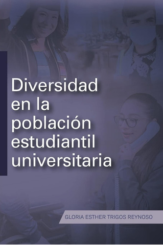 Libro: Diversidad En La Población Estudiantil Universitaria 