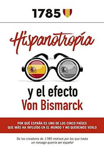 Hispanotropia Y El Efecto Von Bismarkc