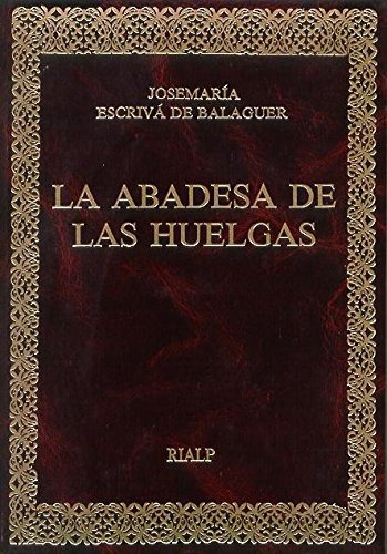 La Abadesa De Las Huelgas - Josemaria Escriva De Balaguer Sa