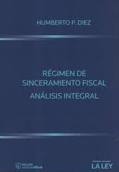 Régimen De Sinceramiento Fiscal Análisis Integral  Diez P.