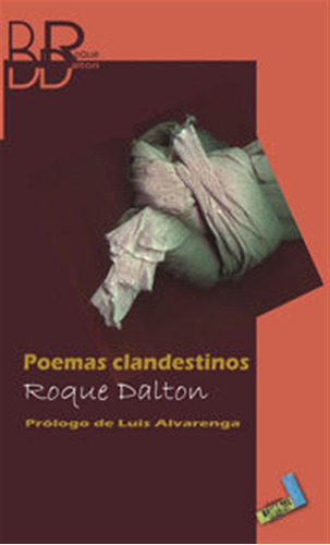 Poemas Clandestinos - Dalton, Roque