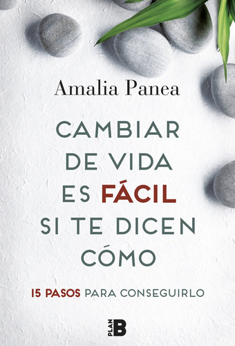 Cambiar De Vida Es Facil Si Te Dicen Como - Panea,amalia