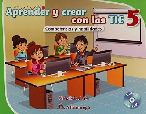 Libro - Libro 5. Aprender Y Crear Con Las Tic De Gabriela A