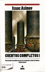 Cuentos Completos I - Isaac Asimov