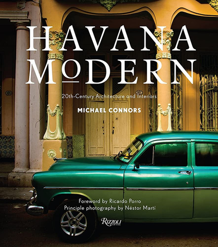 Havana Modern, de Michael nors. Editorial Rizzoli, tapa blanda en español