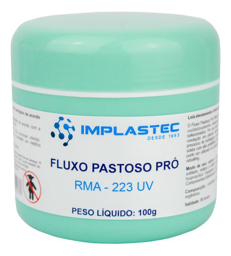 Fluxo Pastoso Pró Pote Rma-223 Uv 100g Reflow Bga Implastec