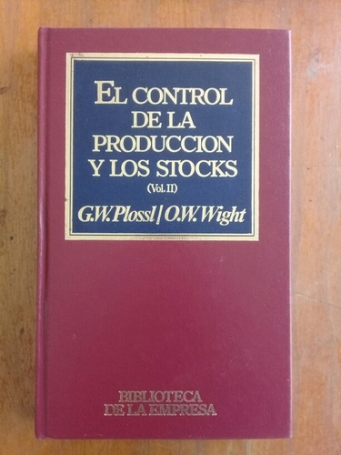 Control De La Producción Y Los Stocks Plossl Wight. Orbis