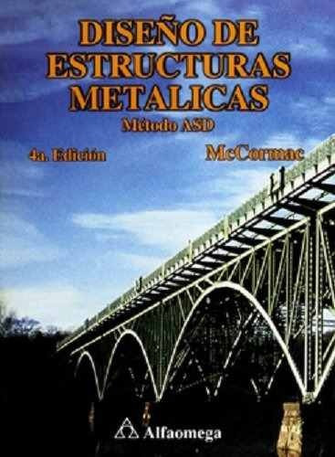 Libro Diseño De Estructuras Metalicas Método Asd / Alfaomega