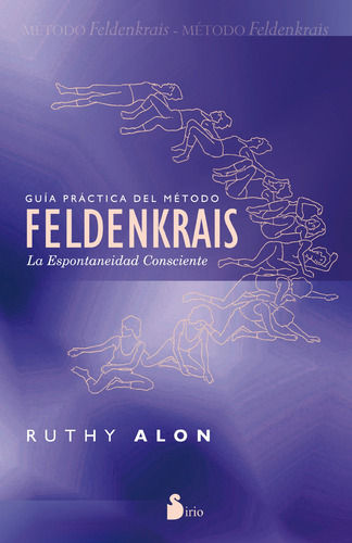 Libro Guía Práctica Del Método Feldenkrais. La Espontane Lku