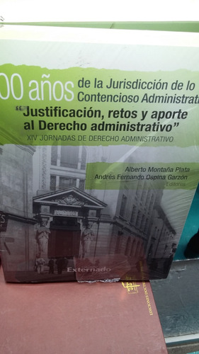 100 Años De La Jurisdicción De Lo Contencioso Administrativo