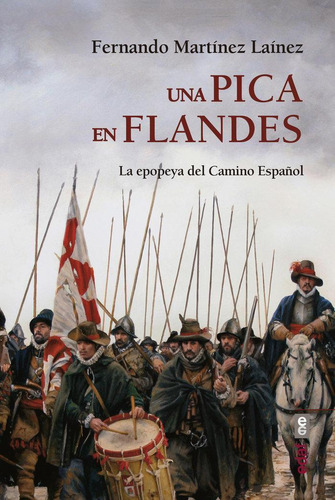 Libro: Una Pica En Flandes. Martínez Laínez, Fernando. Edito