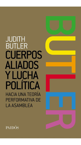 Cuerpos Aliados Y Lucha Política De Judith Butler - Paidós