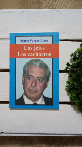 Mario Vargas Llosa /  Los Jefes - Los Cachorros