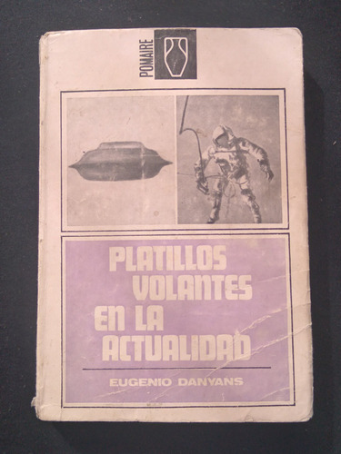 Libro Eugenio Danyas Platillos Volantes En La Actualidad. L