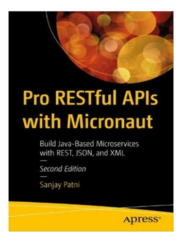 Pro Restful Apis With Micronaut - Sanjay Patni. Eb05