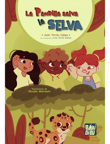 La Pandilla Salva La Selva, De Torres López, Juan. Editorial Babidi-bú, Tapa Blanda En Español