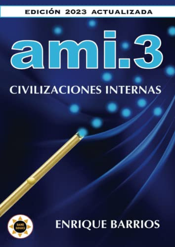 Libro : Ami 3 -civilizaciones Internas - Barrios, Enrique 