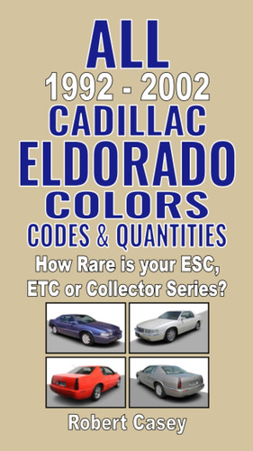 Libro: All 1992-2002 Cadillac Eldorado Colors, Codes & How
