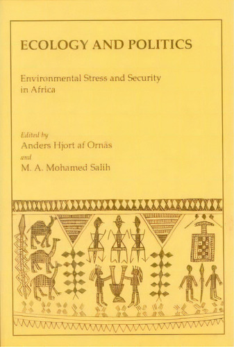 Ecology And Politics, De Anders Hjort Af Ornaa. Editorial Nordic Africa Institute, Tapa Blanda En Inglés