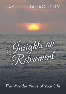 Libro Insights On Retirement: The Wonder Years Of Your Li...