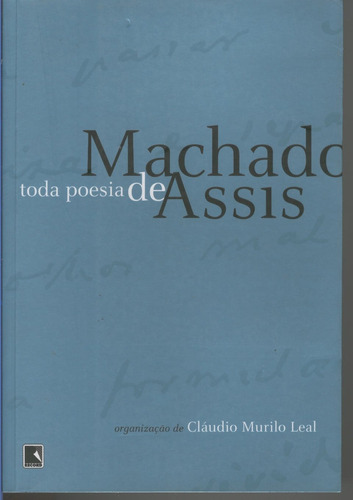 Toda poesia de Machado de Assis, de Murilo, Claudio. Editora Record Ltda., capa mole em português, 2008