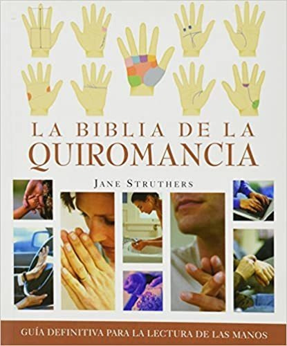 La Biblia De La Quiromancia