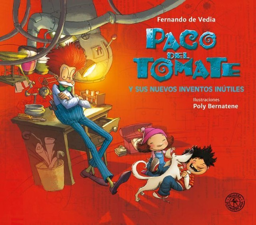 Paco Del Tomate 4 - Sus Nuevos Inventos Inutiles - De Vedia