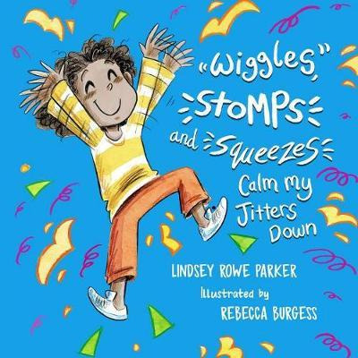 Libro Wiggles, Stomps, And Squeezes Calm My Jitters Down ...