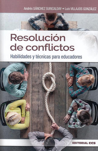 Resolución De Conflictos: Habilidades Y Técnicas Para Educad