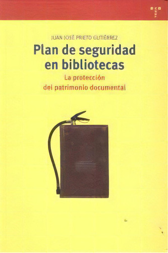 Plan De Seguridad En Bibliotecas, De Prieto Gutiérrez, Juan José. Editorial Ediciones Trea, S.l., Tapa Blanda En Español