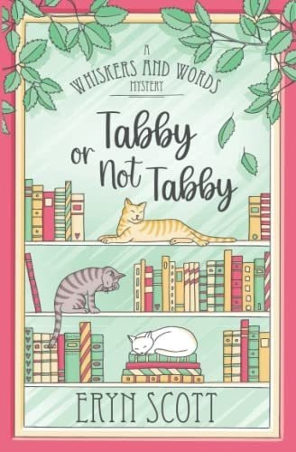 Tabby Or Not Tabby (a Whiskers And Words Mystery) -., De Scott, Eryn. Editorial Independently Published En Inglés