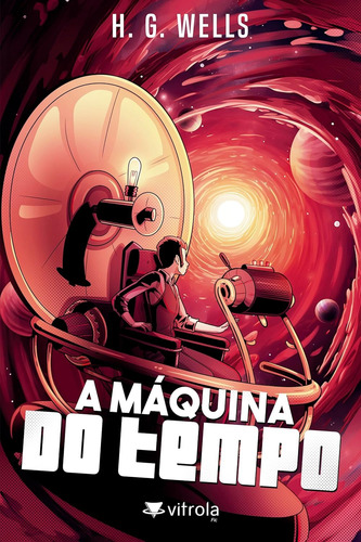 Livro A Máquina Do Tempo, H G Wells, 2024, Vitrola Editora