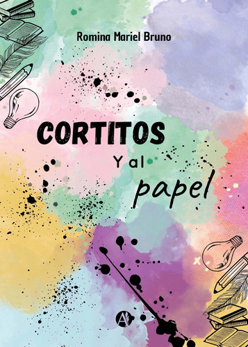 Cortitos Y Al Papel - Romina Mariel Bruno