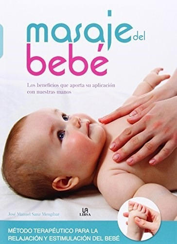 Libro Masaje Del Bebe De Jose Manuel Sanz Mengibar