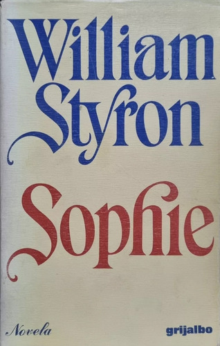 Sophie: Novela De Pasión. William Styron