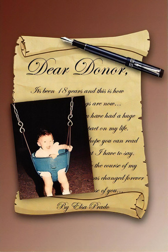 Dear Donor, De Elsa Prado. Editorial Xlibris Corporation, Tapa Blanda En Inglés