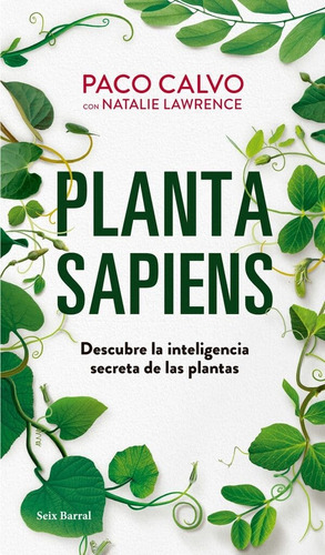 Planta Sapiens. Descubre La Inteligencia Secreta De Las Plan