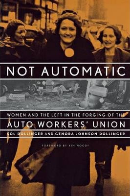 Libro Not Automatic : Women And The Left In The Forging O...