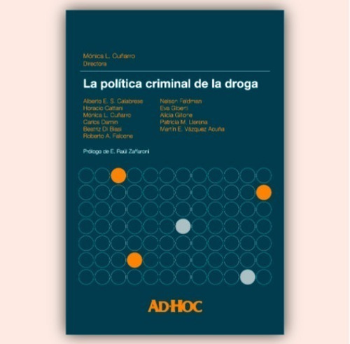 La Política Criminal De La Droga - Cuñarro, Mónica