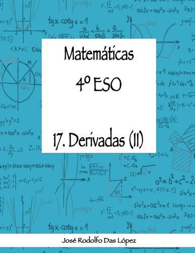 Libro: Matemáticas 4º Eso - 17, Derivadas (ii) (spanish Edit