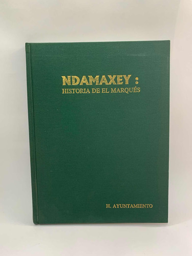 Ndamaxey Historia Del Marqués