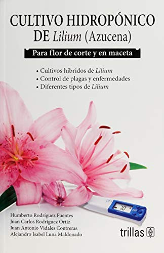 Libro Cultivo Hidropónico De Lilium Azucena Para Flor De Cor