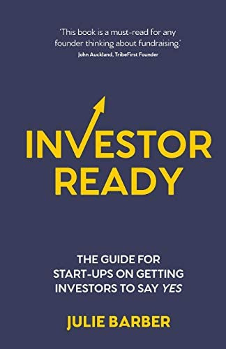 Investor Ready: The Guide For Start-ups On Getting Investors To Say Yes., De Barber, Julie. Editorial Rethink Press, Tapa Blanda En Inglés