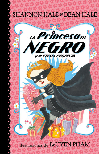 La Princesa de Negro y la fiesta perfecta ( La Princesa de Negro ), de Hale, Dean. Serie La Princesa de Negro Editorial Montena, tapa blanda en español, 2018