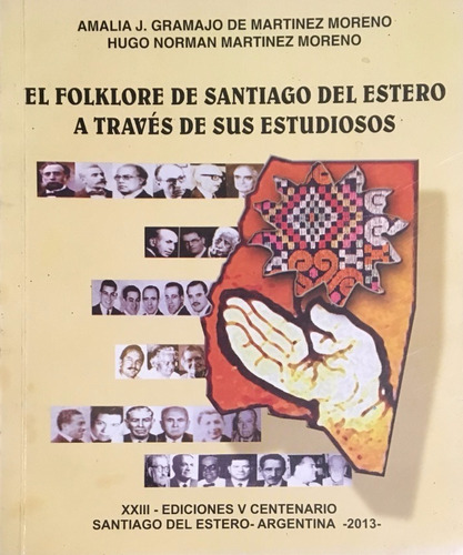 El Folklore De Santiago Del Estero A Través De Sus Estudioso