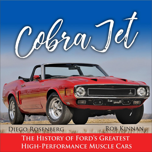 Libro: Cobra Jet: The History Of Ford S Greatest