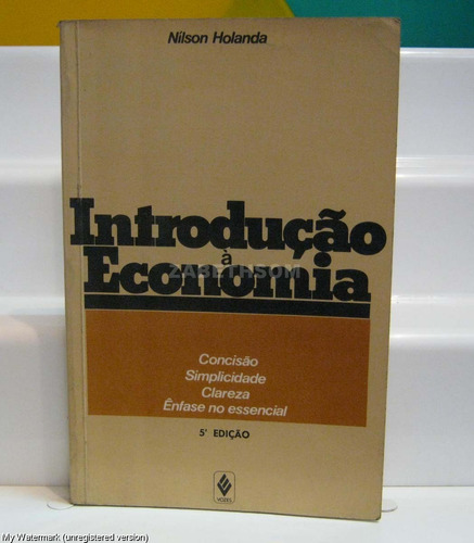 Livro - Introdução À Economia - Nilson Holanda 5 Edição 1985