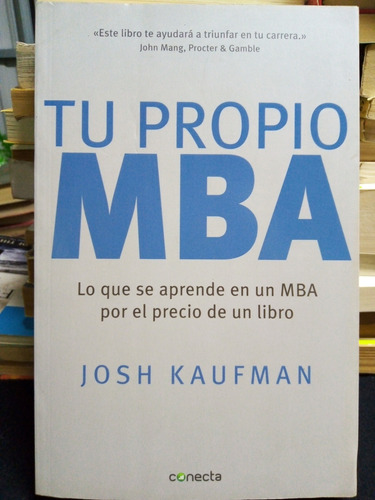 Libro / Josh Kaufman - Tu Propio Mba