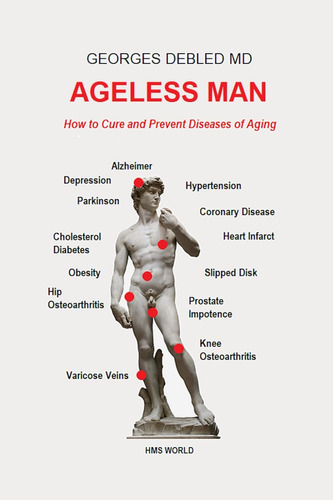 Libro: Ageless Man: How To Cure And Prevent Diseases Of