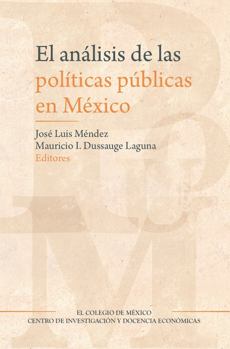 El Análisis De Las Políticas Públicas En México-libro Colmex